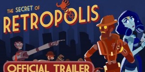 VR冒险游戏《The Secret of Retropolis》支持Quest/Quest 2头显 售价13美元
