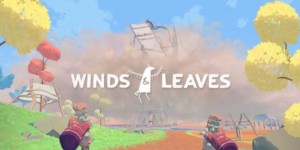VR探索游戏《Winds & Leaves》PCVR版本将于12月8日发布 支持Oculus Rift等头显