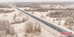 新疆：“连心路”建设方便民众出行 助力民众增收