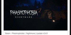 Phasmophobia Nightmare更新PC版上架Steam 提供可选PC VR支持